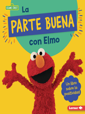 cover image of La parte buena con Elmo